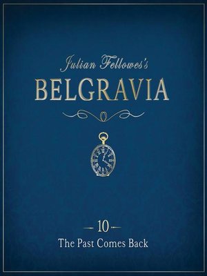 cover image of Julian Fellowes's Belgravia Episode 10